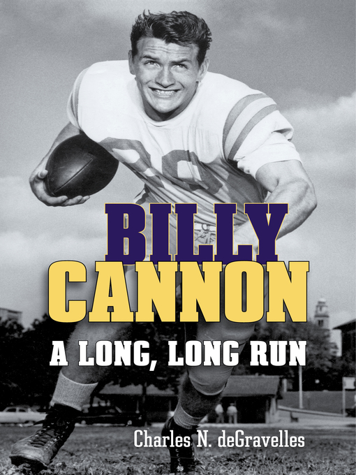 Title details for Billy Cannon by Charles N. deGravelles - Available